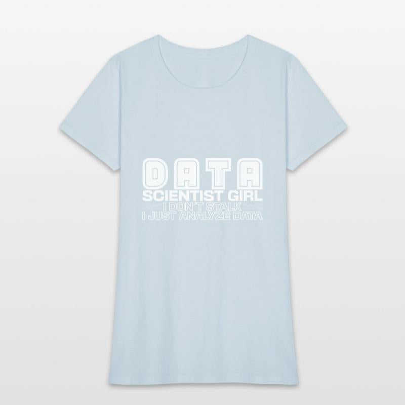 Data Scientist Girl Joke Deep Learning Statistic