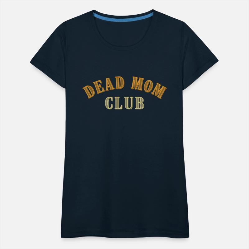 Dead Mom Club Saying