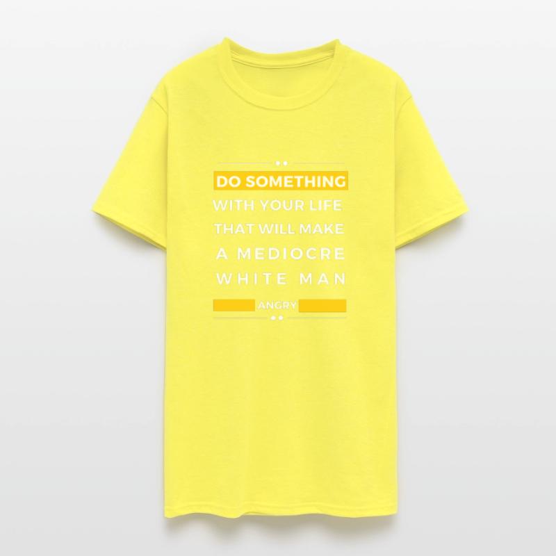 Do Something With Your Life That Will Make