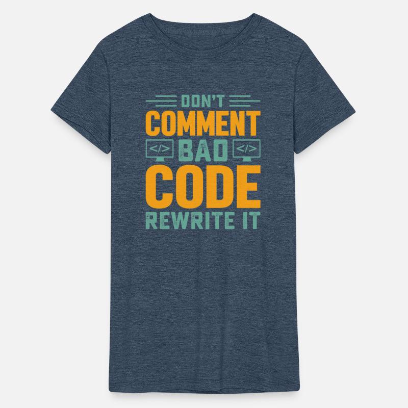 Dont comment bad code rewrite it stars