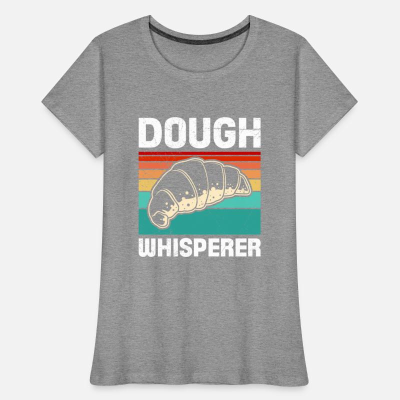 Dough Whisperer Baking Lover Baking Bakery