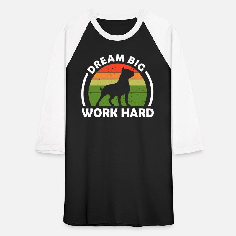 dream big work hard, pit-bull
