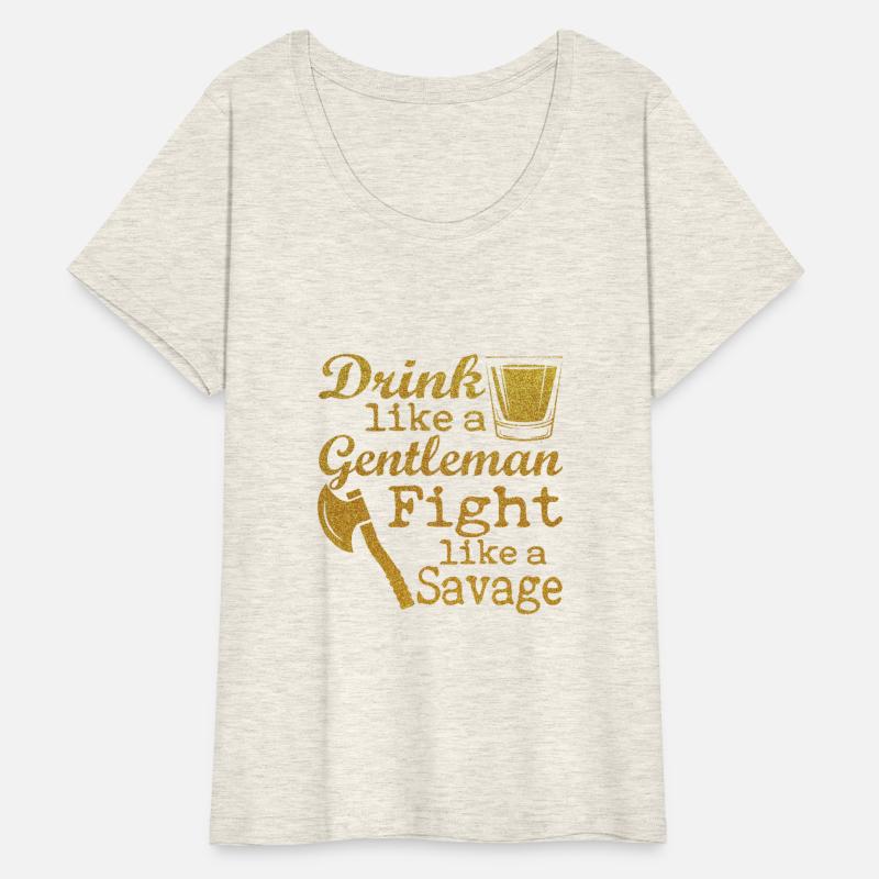 Drink Like A Gentleman Fight Like A Savage Funny