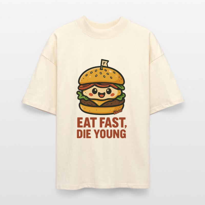 Eat Fast, Die Young