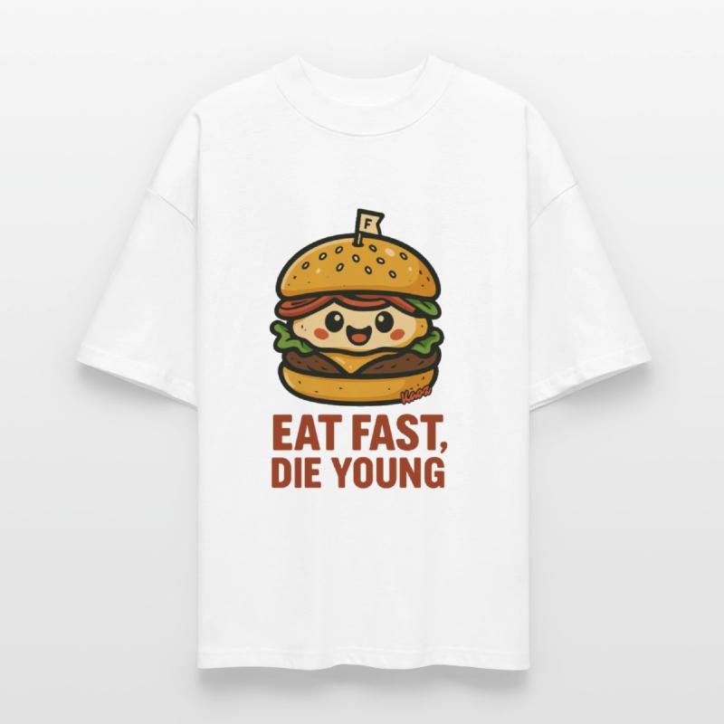 Eat Fast, Die Young