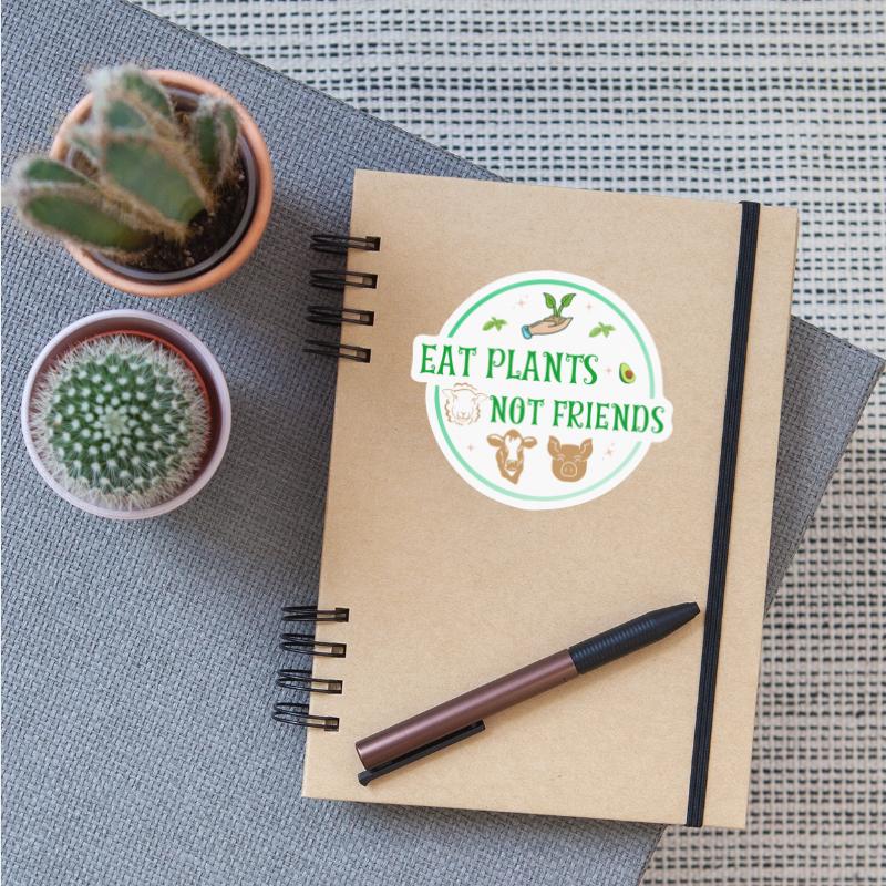 Eat Plants Not Friends - World vegan day animal