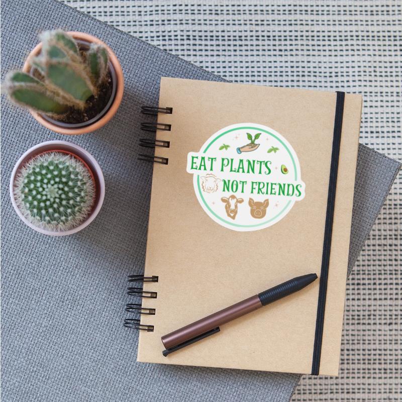 Eat Plants Not Friends - World vegan day animal