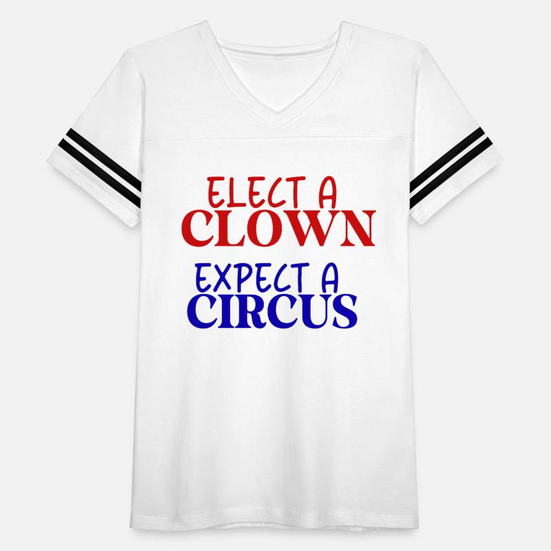 elect a clown, expect a circus