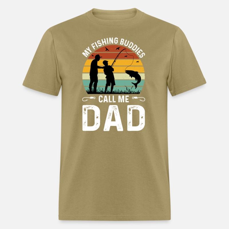 Fishing Buddies Call Me Dad, Funny Fathers Day Tee