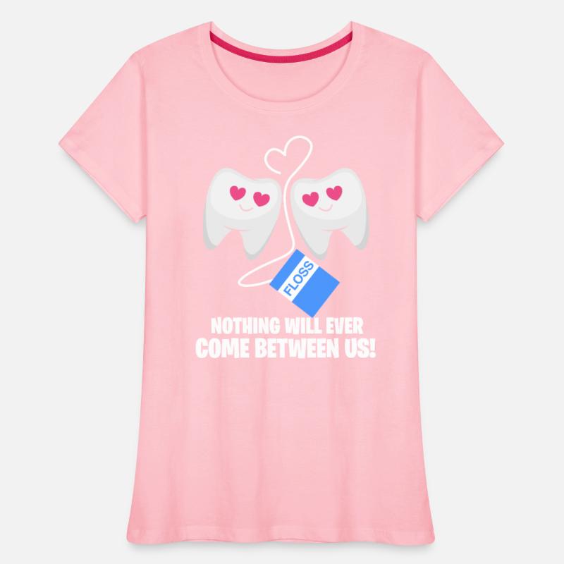 Floss Nothing Will Ever Come Between Us, Dentist