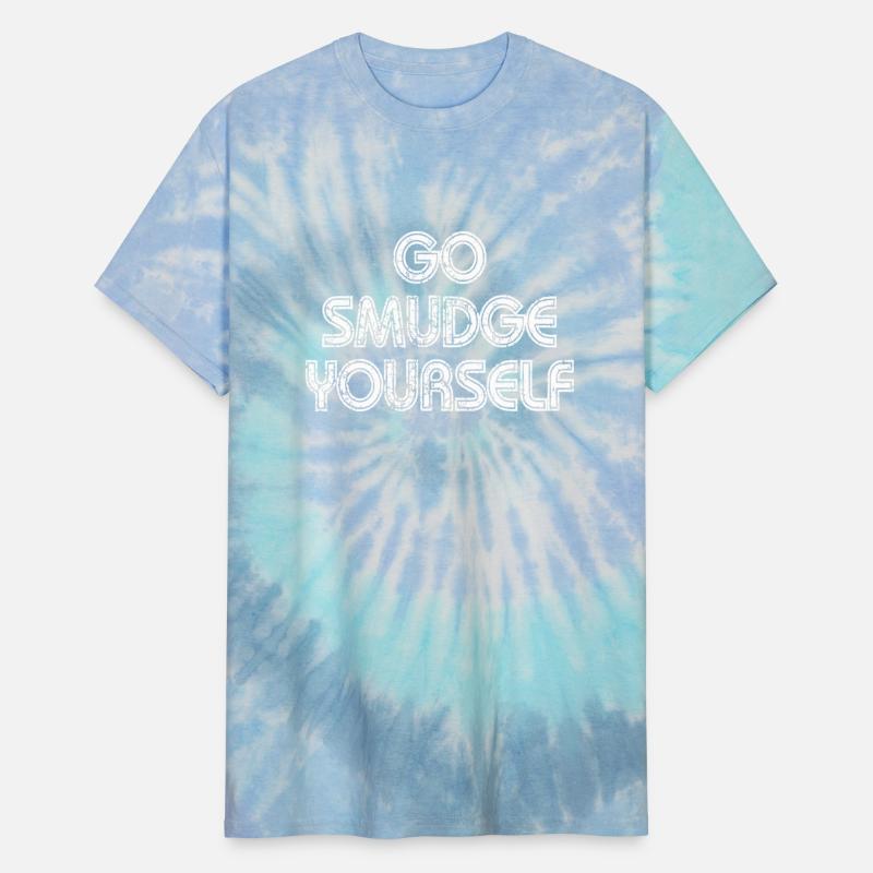 Funny Boho Shirts Go Smudge Yourself Sage T Shirts