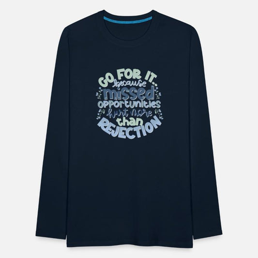 Go For It Because Missed Opportunities Hurt