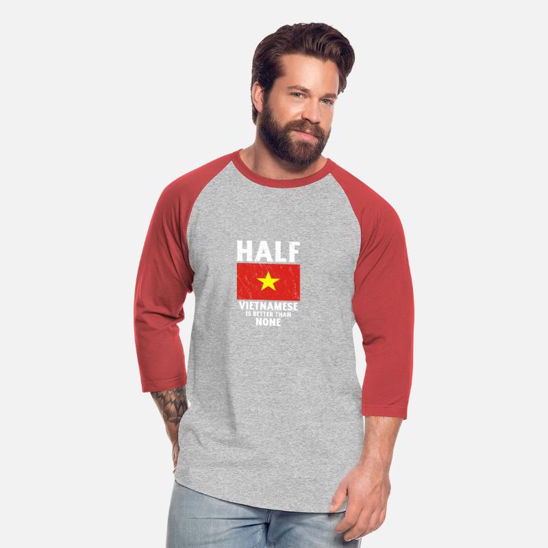 Half Vietnamese Is Better Than None National Flag
