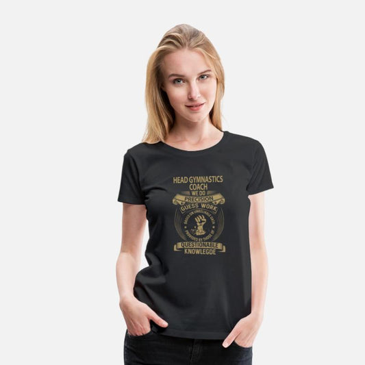 Head Gymnastics Coach T Shirt - We Do Precision Gi