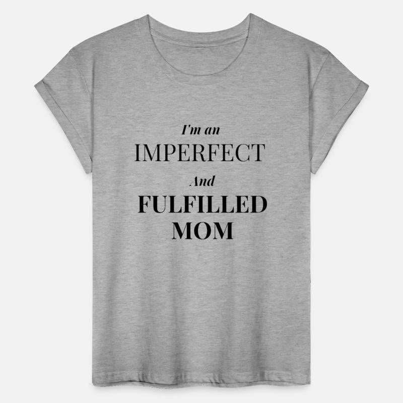 I am an imperfect an fulfilled mom