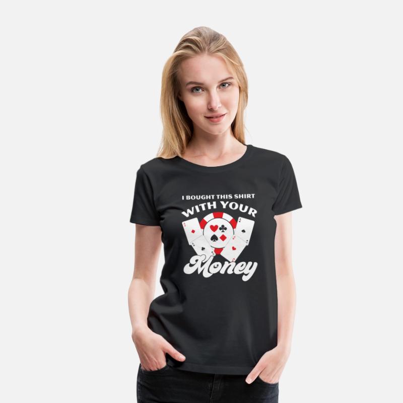 I Bought This With Your Money Funny Poker