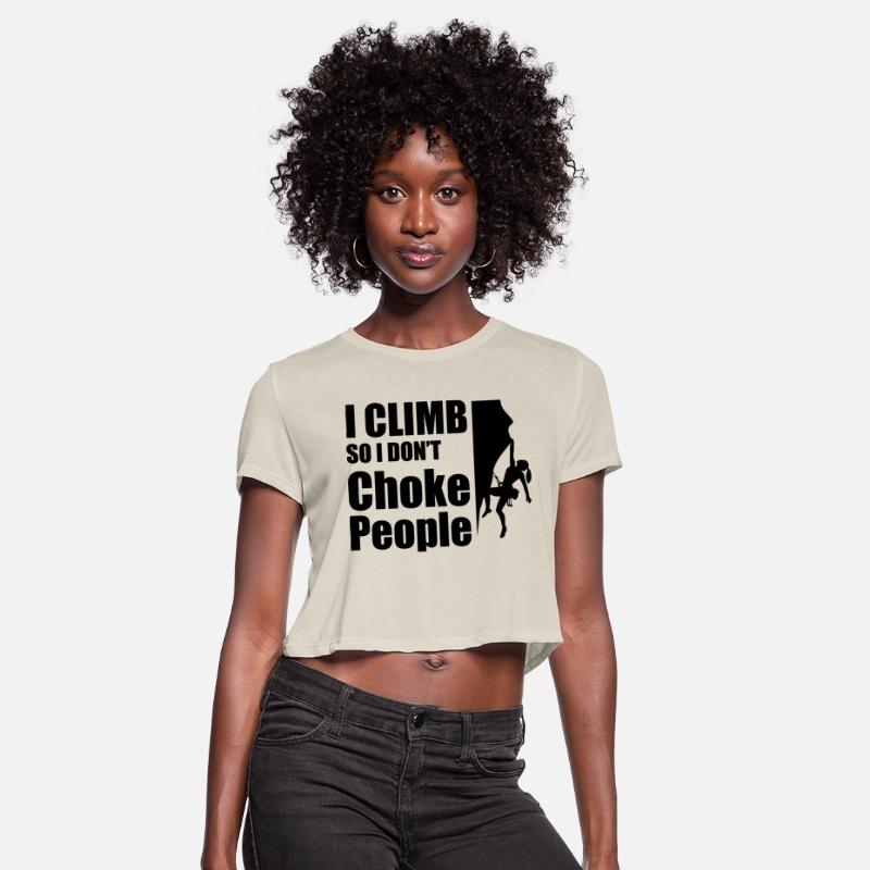 I climb so I don`t choke people