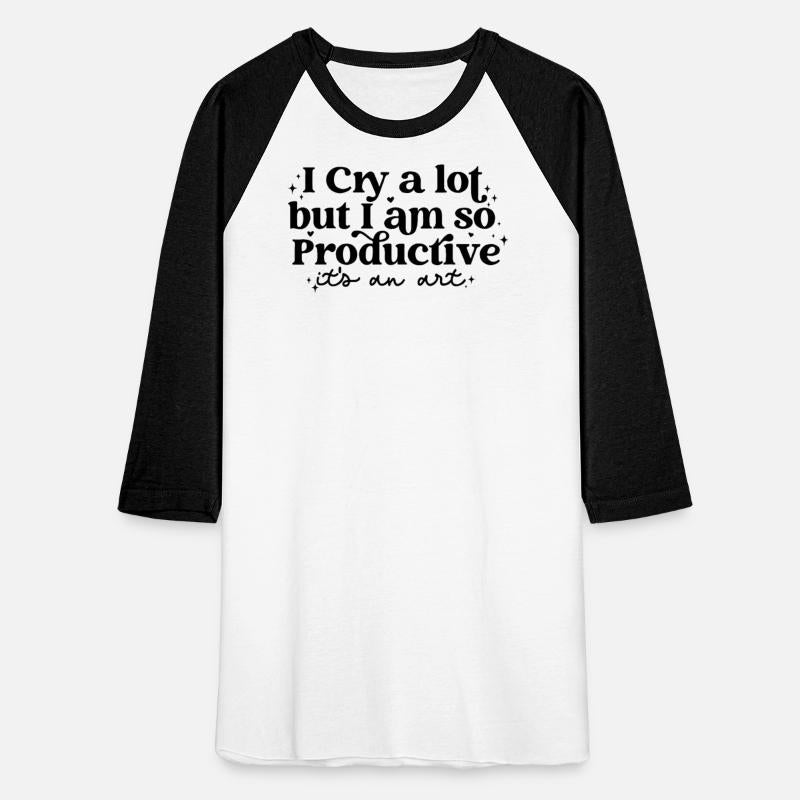 I Cry A Lot But I Am So Productive It s An Art