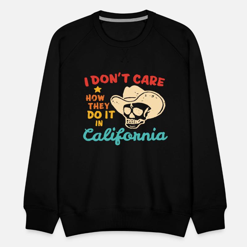 I Don't Care How They Do It In California