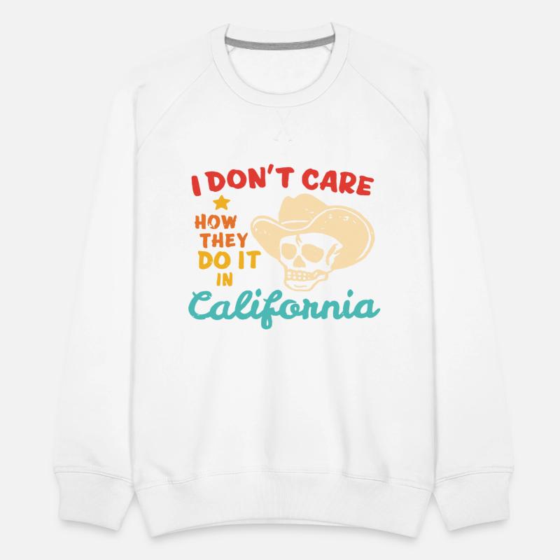 I Don't Care How They Do It In California