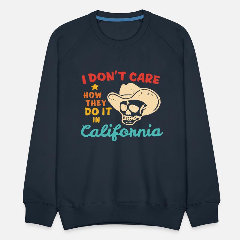 I Don't Care How They Do It In California