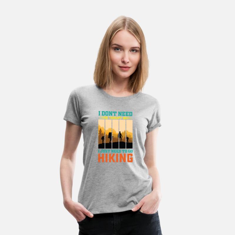 I JUST NEED TO GO HIKING shirt