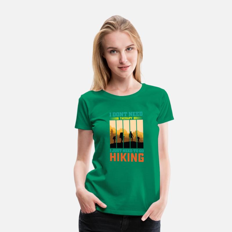 I JUST NEED TO GO HIKING shirt