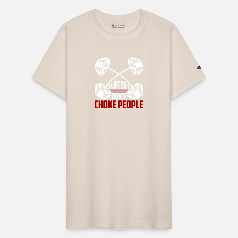 I Lift So I Don't Choke Weight Lifting Workout Tra