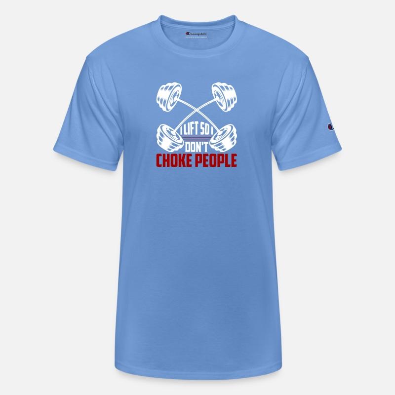 I Lift So I Don't Choke Weight Lifting Workout Tra