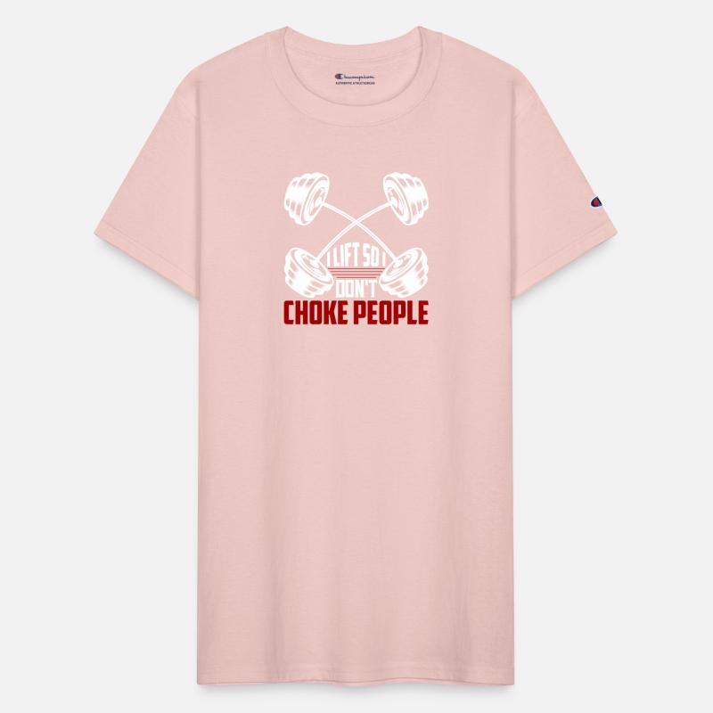 I Lift So I Don't Choke Weight Lifting Workout Tra