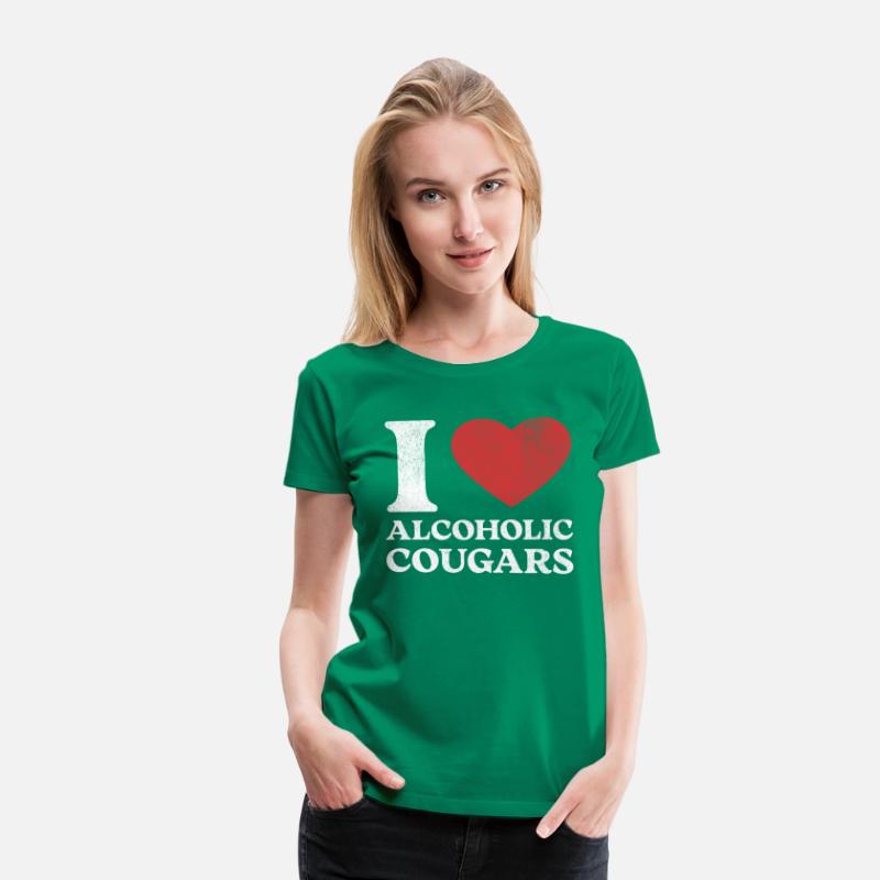 I Love Alcoholic Cougars