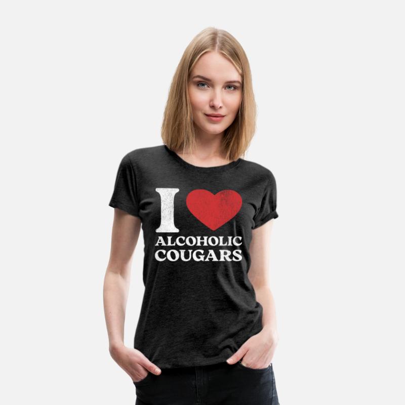 I Love Alcoholic Cougars