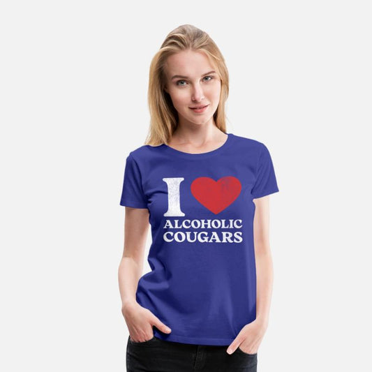 I Love Alcoholic Cougars