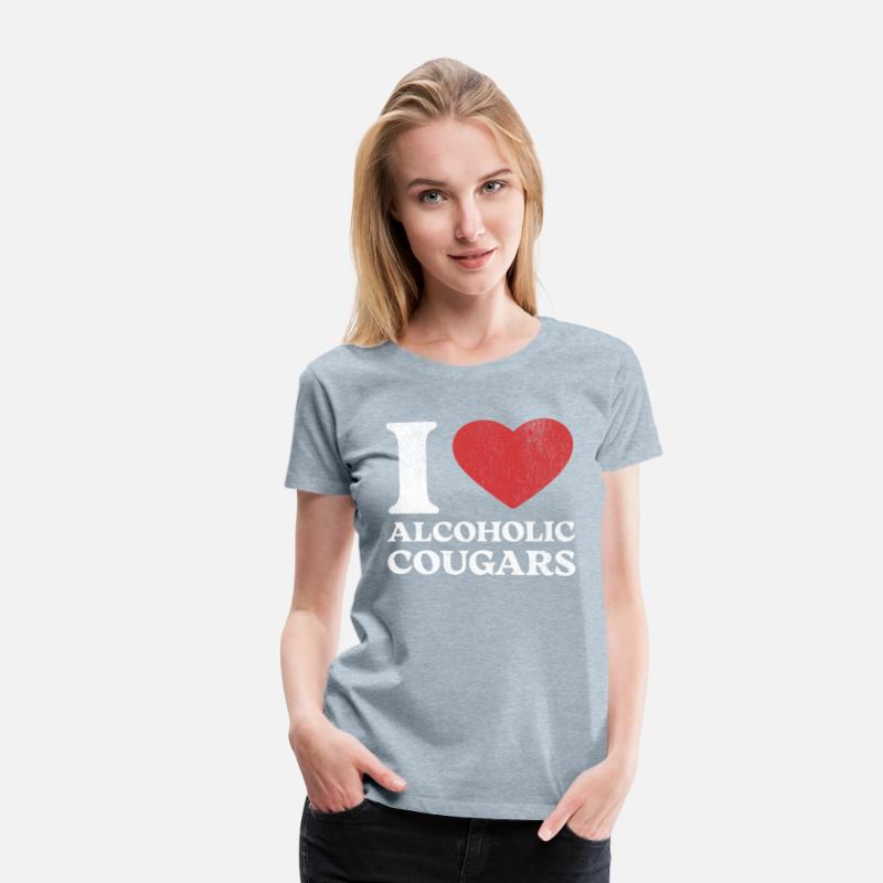 I Love Alcoholic Cougars