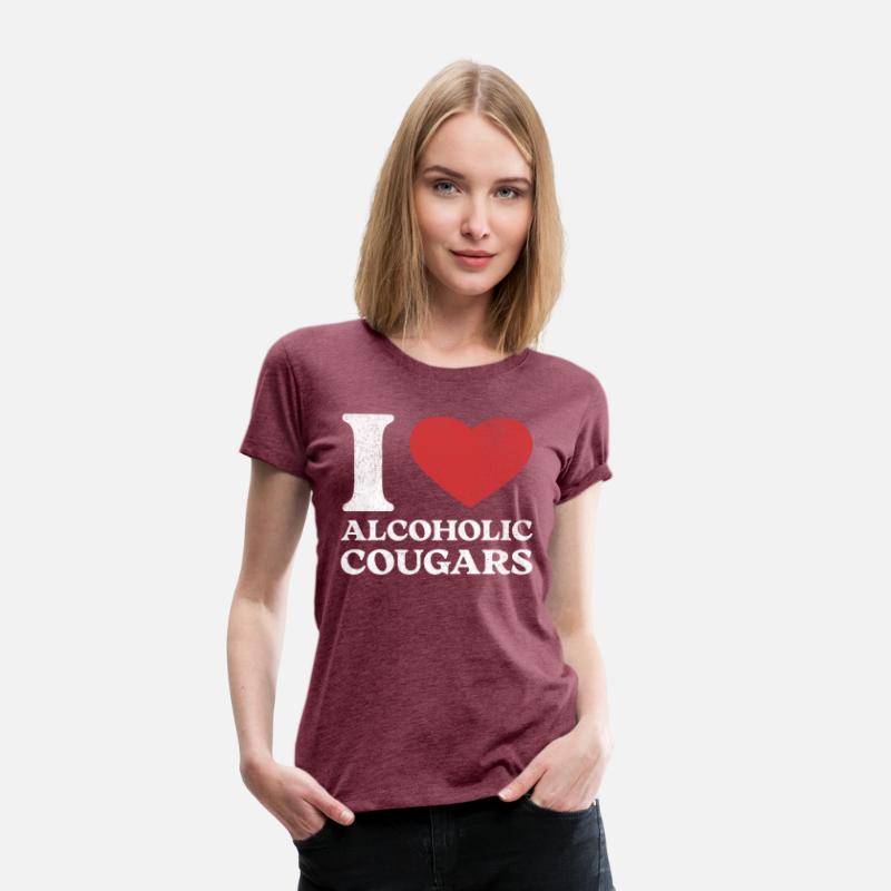I Love Alcoholic Cougars