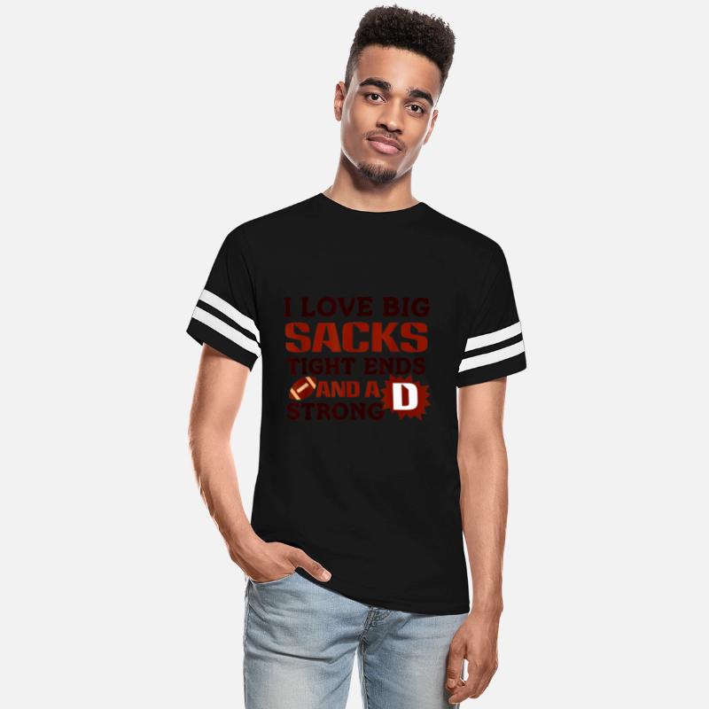 I Love Big Sacks Tight Ends And Strong D