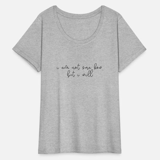 I m Not Sure How But I Will Positive Typography