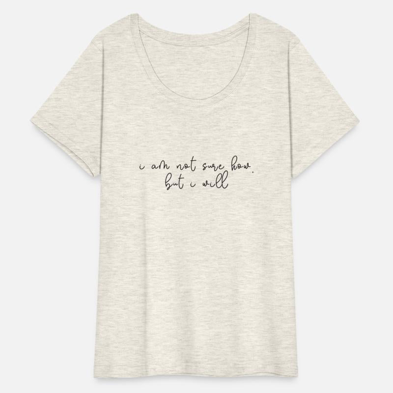 I m Not Sure How But I Will Positive Typography