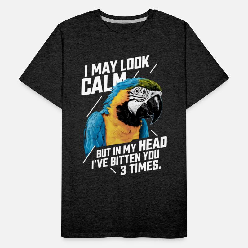 I May Look Calm Blue Yellow Macaw Parrot Funny