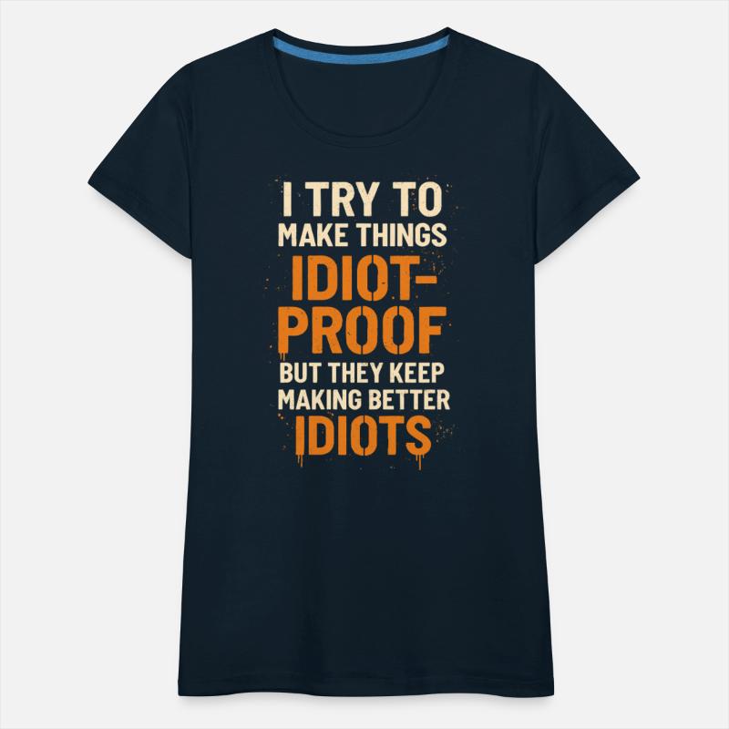 I Try to Make Things Idiot-Proof But ...