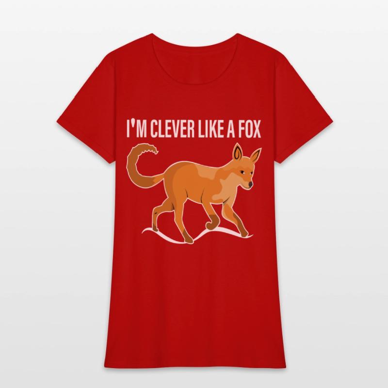 I'm clever, smart like a fox like a fox