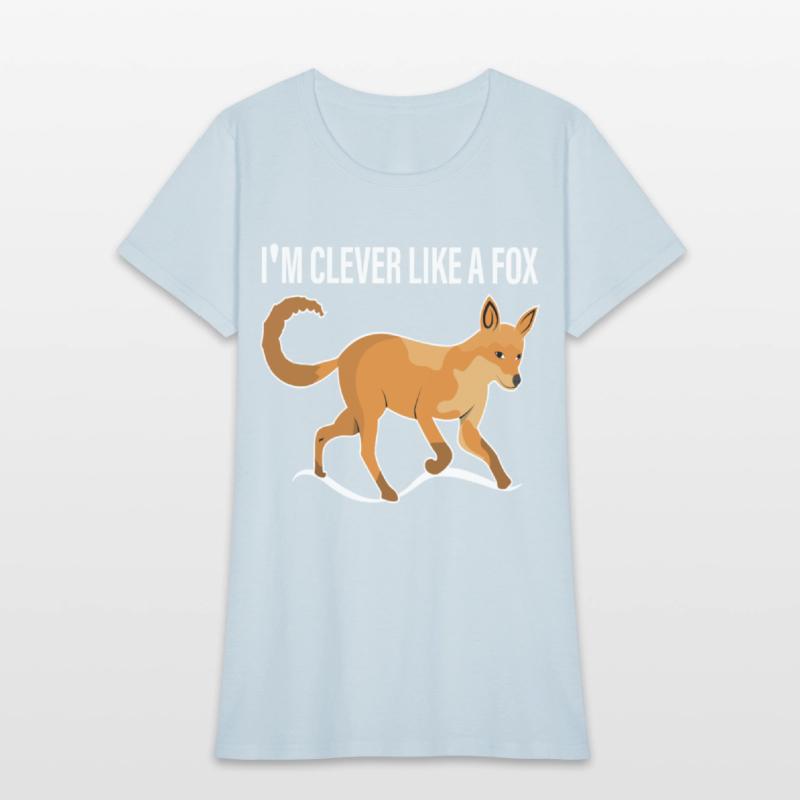 I'm clever, smart like a fox like a fox