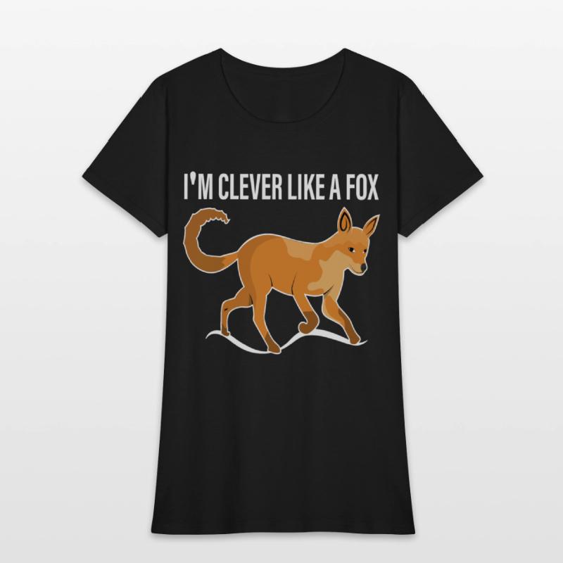 I'm clever, smart like a fox like a fox