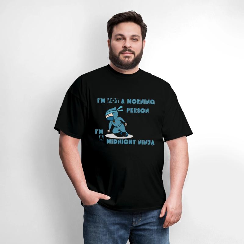 I'm not a morning person, I'm a midnight ninja