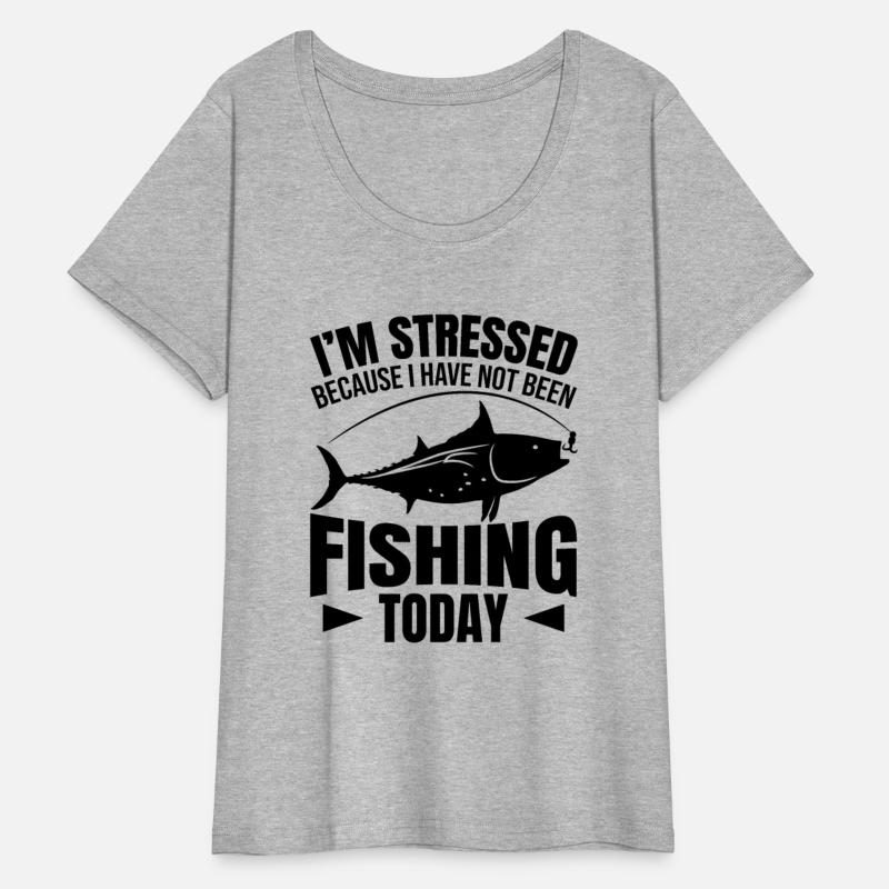 I'm Stressed Cause I'm Not Fishing Today