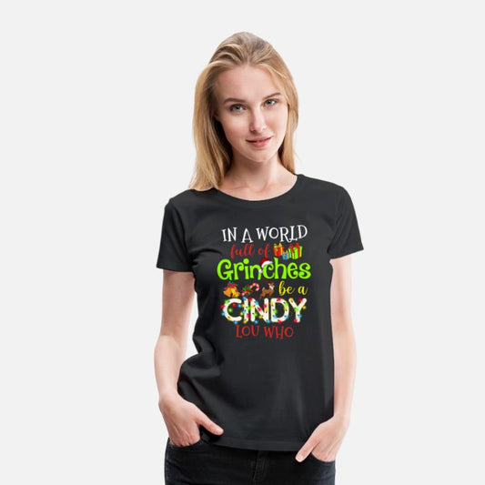 In A World Full Of Grinches Be A Cindy Lou Who