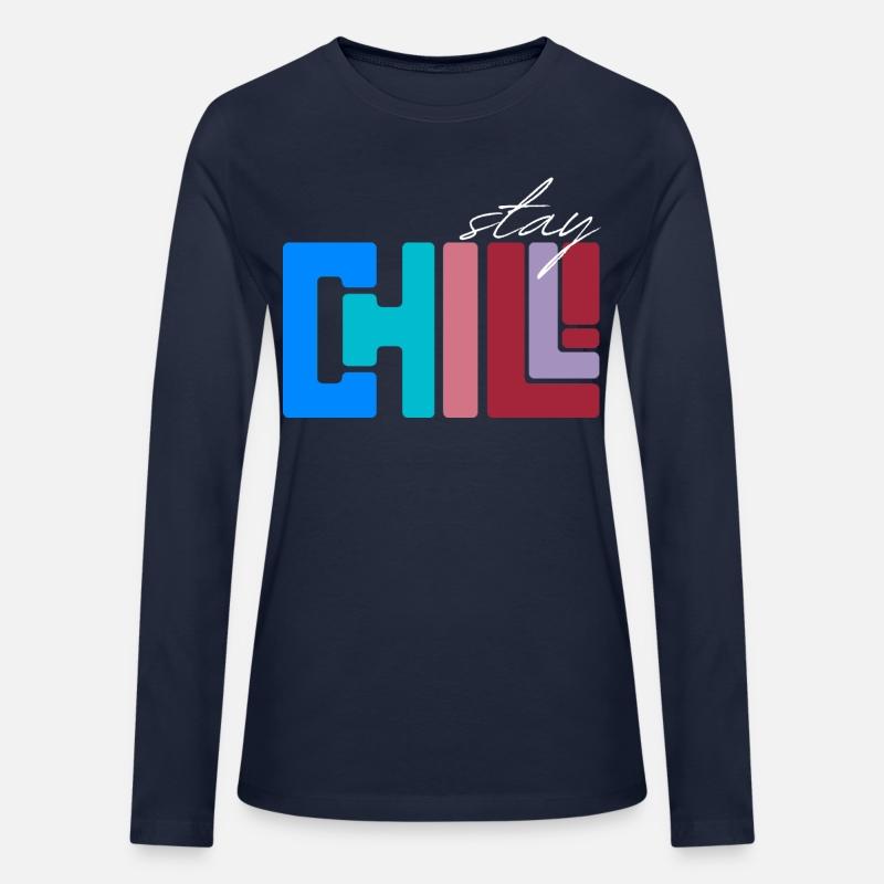 INSPIRATIONAL SAYING STAY CHILL