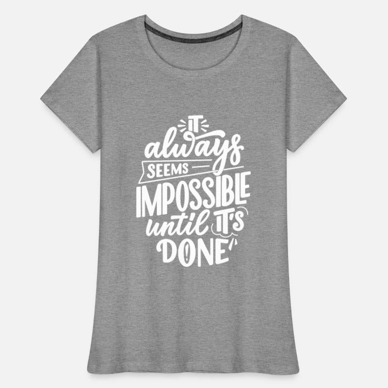 it always seems impossible until it's done