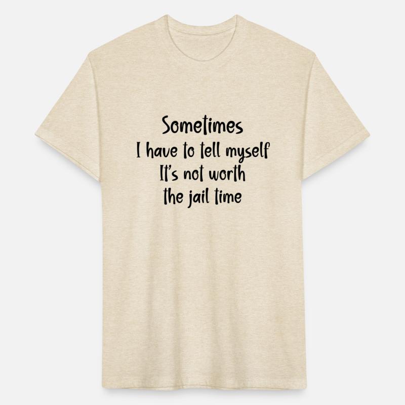 It's Not Worth the Jail Time