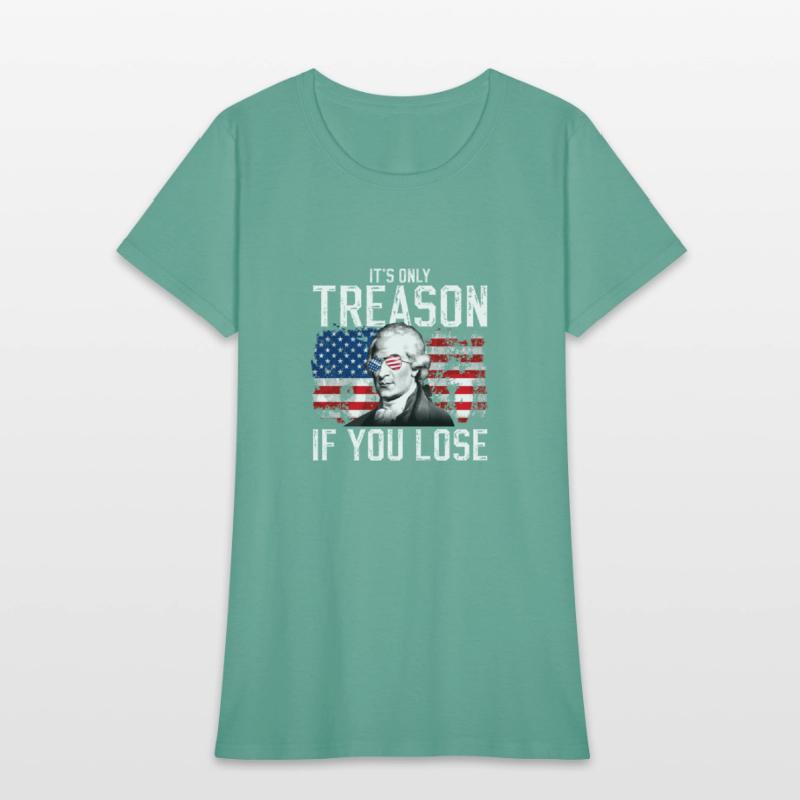 It's Only Treason If You Lose Aaron Burr Julyit's